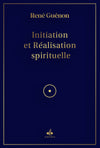 Initiation et Réalisation Spirituelle de René Guénon - Al Bouraq