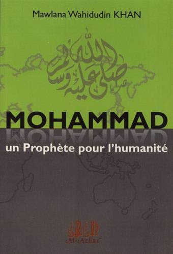 Mohammad - un prophète pour l'humanité de Wahiddudin Khan