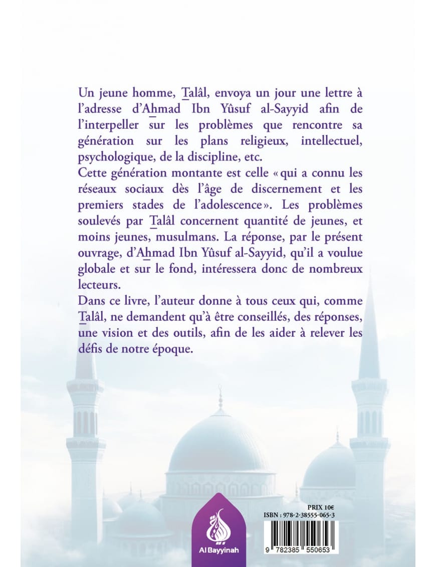 À la génération montante - Ahmad Ibn Yûsuf al-Sayyid - Al Bayyinah Al-Bayyinah Livre > Islam 9782385550653 Librairie Musulmane Al-imen