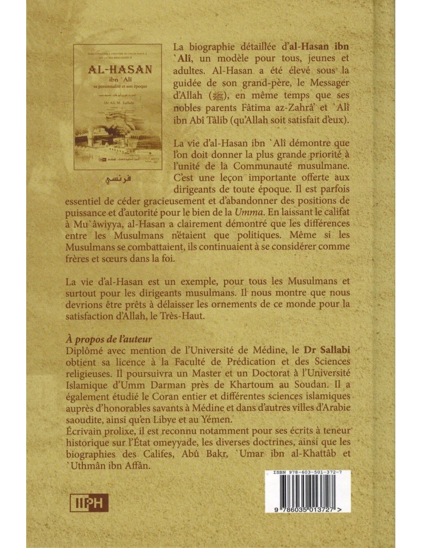 Al-Hasan Ibn Alî - Sa personnalité et son époque - Les Califes Bien Guidés - Dr. Ali M. Sallabi - IIPH - IIPH IIPH Livre > Islam > Biographie 9786035013727 Librairie Musulmane Al-imen
