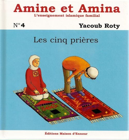 Amine et Amina : Toute la collection (6 livres) — Yacoub Roty | Éditions Maison d'Ennour Maison d'Ennour Livre Islam Enfant 9782910892005 Librairie Musulmane Al-imen