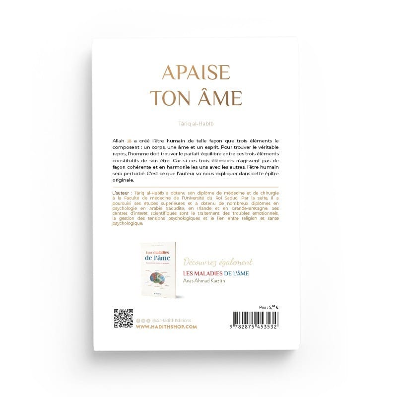 Apaise ton âme - Târiq al-Habîb - éditions Al-Hadîth Al-Hadîth Livre > Islam 9782875451569 Librairie Musulmane Al-imen
