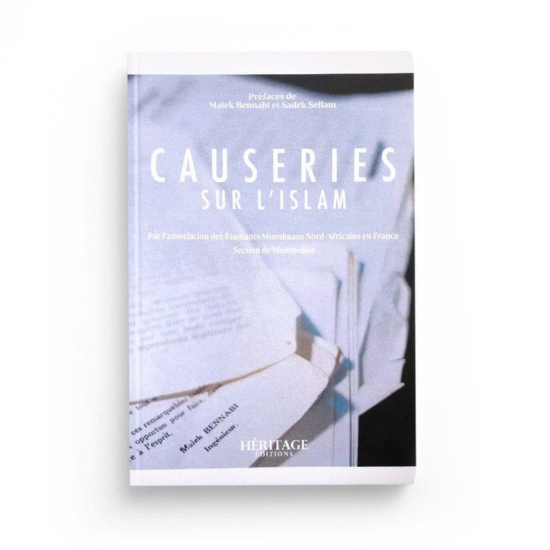 Causeries sur l'islam - Malek Bennabi et Sadek Sellam Al-Bayyinah Livre > Islam > Essai 9782957694358 Librairie Musulmane Al-imen