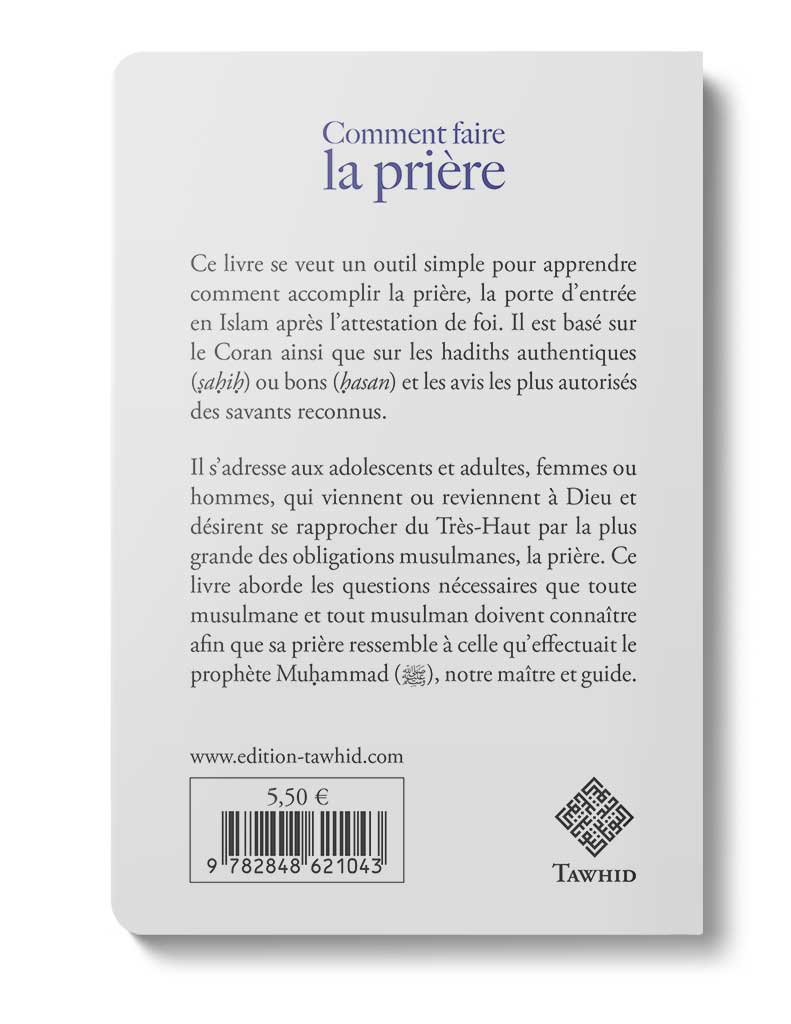 Comment faire la prière (Adolescents & Adultes) - Éditions Tawhid Tawhid Livre Islam Femme 9782848621043 Librairie Musulmane Al-imen