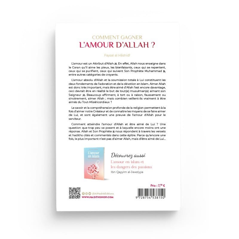 Comment gagner l'amour d'Allah - Faysal al Hâshidî - Editions Al hadith - éditions Al-Hadîth Al-Hadîth Livre > Islam > Foi et Spiritualité 9782875452344 Librairie Musulmane Al-imen