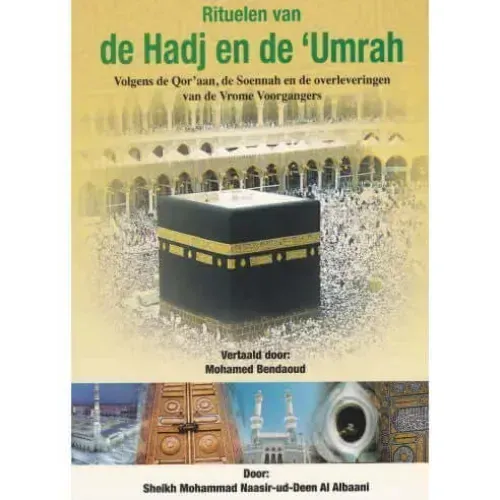 De rituelen van hadj en umrah Nederlands Boeken > Islam 9789493284197 Librairie Musulmane Al-imen