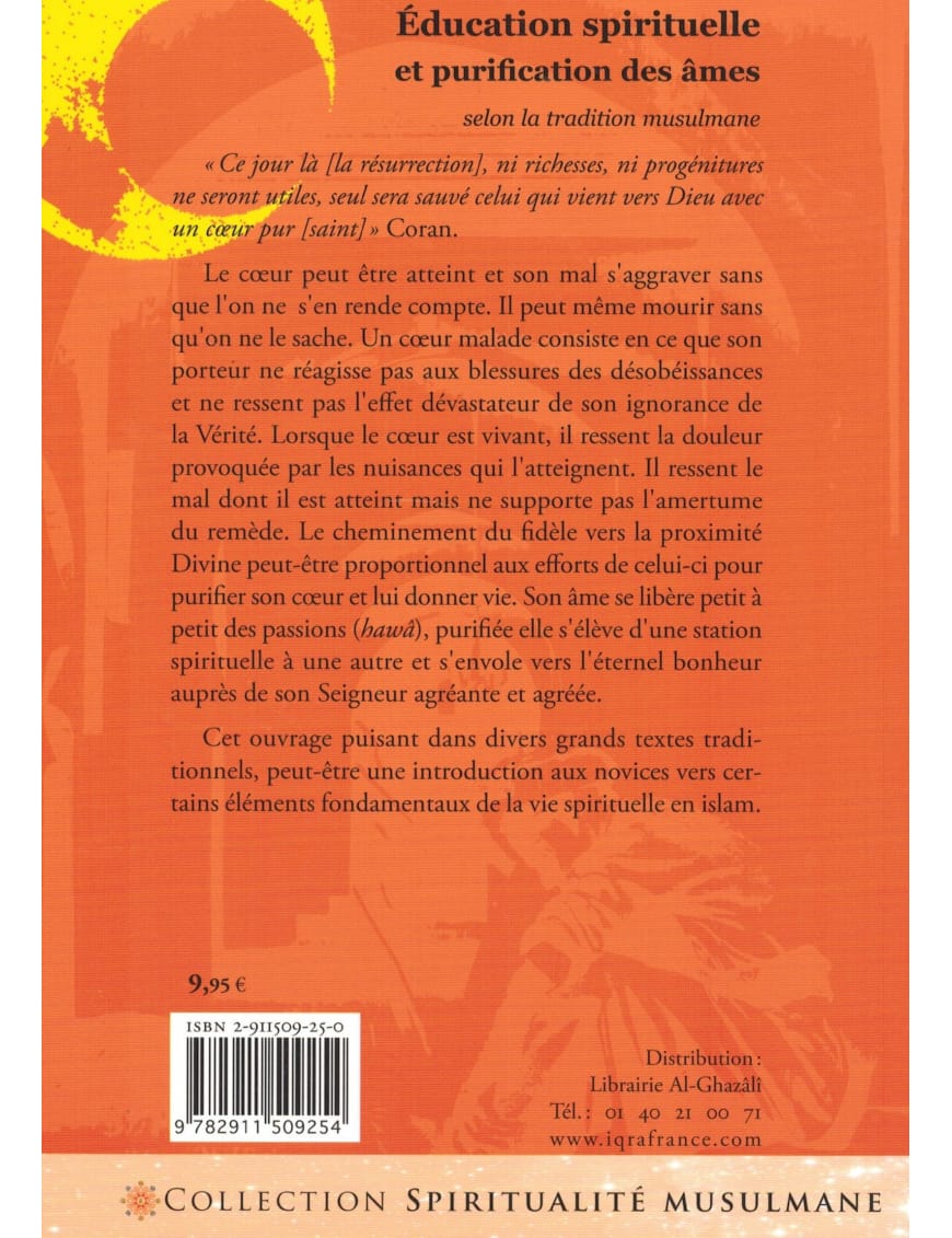Éducation spirituelle et purification des âmes - Al Ghazali et Ibn al Qayyim - IQRA - Éditions Iqra Iqra Livre > Islam > Foi et Spiritualité 9782916316918 Librairie Musulmane Al-imen