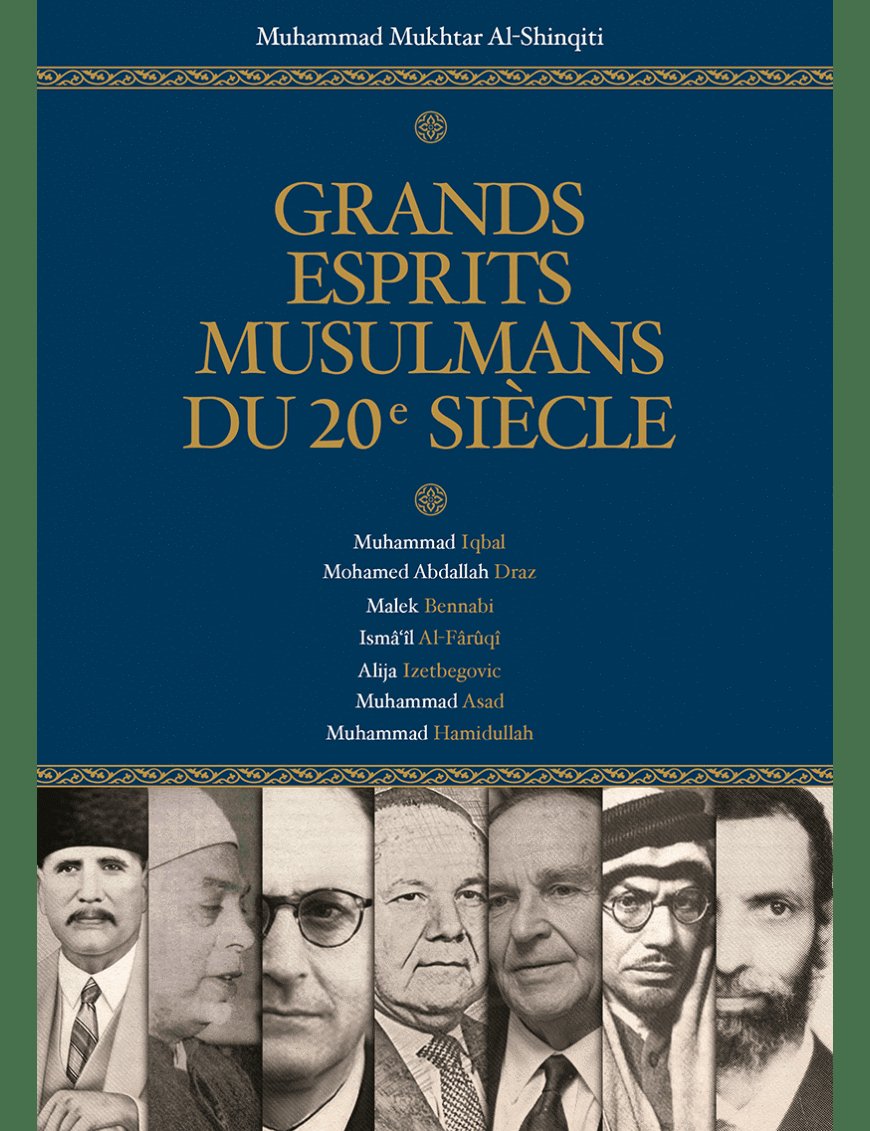 Grands esprits musulmans du 20e siècle - Héritage - Al-Bayyinah Al-Bayyinah Livre > Islam > Essai 9782493295439 Librairie Musulmane Al-imen