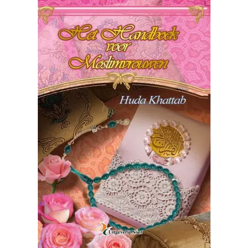 Het Handboek Voor Moslimvrouwen Nederlands Boeken > Islam 9789055140145 Librairie Musulmane Al-imen