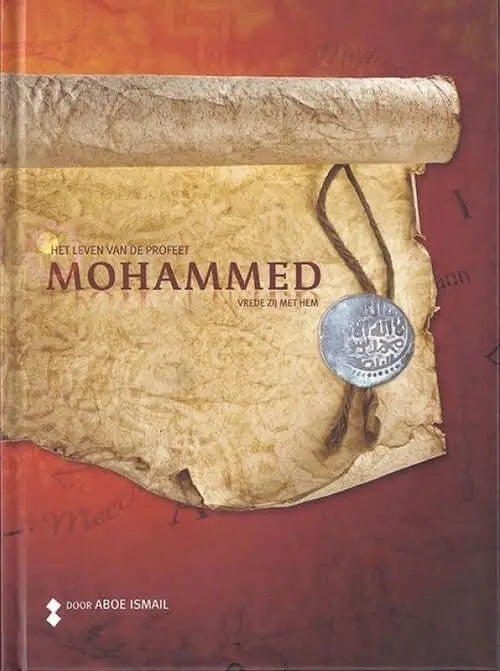 Het levensverhaal van de profeet Mohammad Nederlands Boeken > Islam 9789081939911 Librairie Musulmane Al-imen