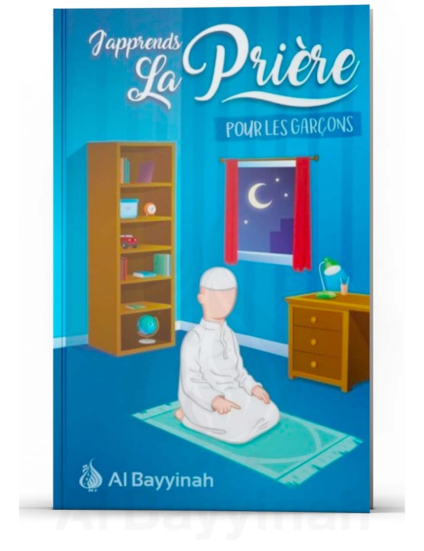 J'apprends la prière pour les garçons - Al Bayyinah - Sana Sana Livre Islam Enfant 9782356330697 Librairie Musulmane Al-imen