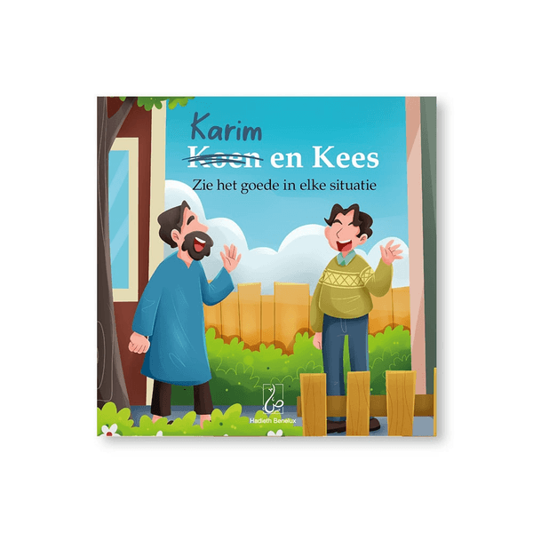 Karim en Kees - Zie het goede in elke situatie Hadieth Benelux Boeken > Islam 9789493281783 Librairie Musulmane Al-imen