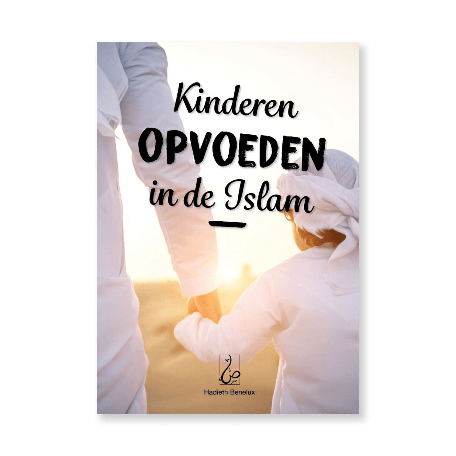 Kinderen opvoeden in de Islam Hadieth Benelux Boeken > Islam 9789493281226 Librairie Musulmane Al-imen
