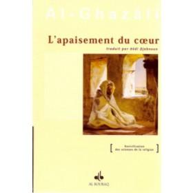 L'apaisement du cœur Al Bouraq Livres > Islam > Introduction ou Nouveau Converti 9782841611164 Librairie Musulmane Al-imen