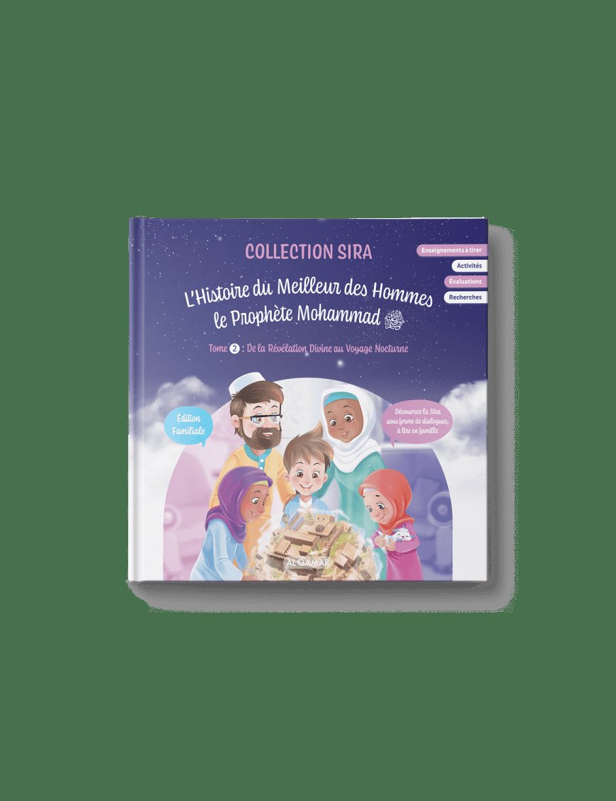 L'histoire du meilleur des Hommes : le Prophète Mohammad - Tome 2 : De la révélation Divine au voyage Nocturne - al Qamar Al Qamar Livre > Islam > Prophètes et Compagnons 9782917113349 Librairie Musulmane Al-imen