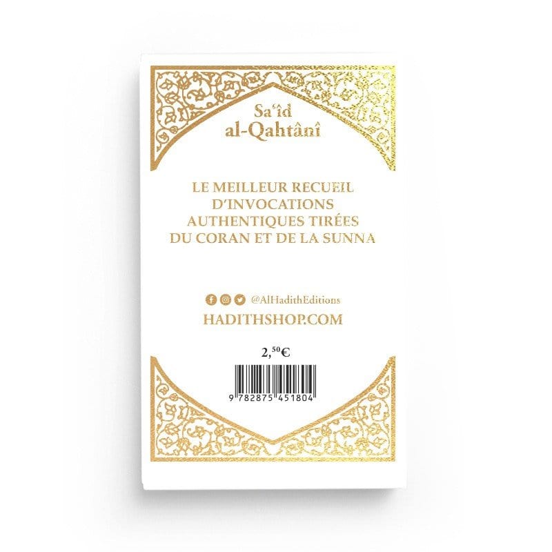 La citadelle du musulman de Sa‘îd al-Qahtânî Al-Hadîth Livre > Islam > Invocations (Dou'as) > Citadelle du Musulman Librairie Musulmane Al-imen