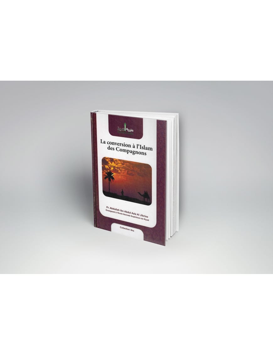 La conversion à l'islam des compagnons - Abdullah al Jibrine - Assia - Éditions Assia Assia Livre > Islam > Prophètes et Compagnons 9782350060026 Librairie Musulmane Al-imen