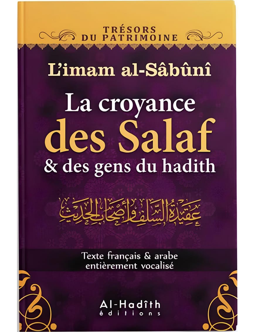 La croyance des salaf et des gens du hadith - Imâm As-Sâbounî - al-Hadith Al-Hadîth Livre > Islam > Tawhid / Aqidah (Croyance) 9782917113790 Librairie Musulmane Al-imen