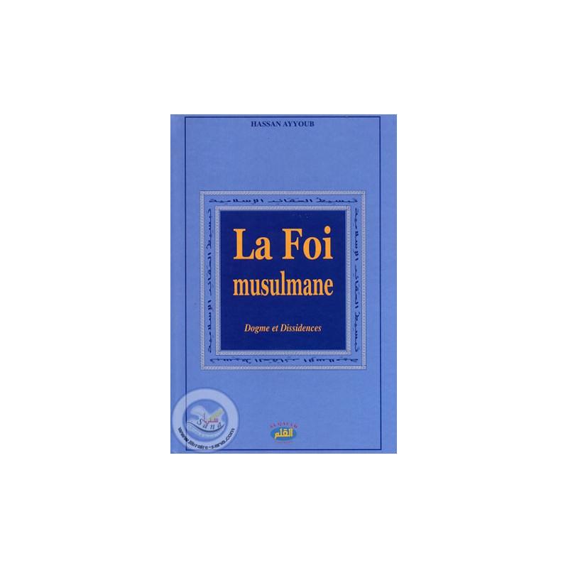 La Foi Musulmane Al Qalam Livre > Islam > Foi et Spiritualité 9791092883220 Librairie Musulmane Al-imen