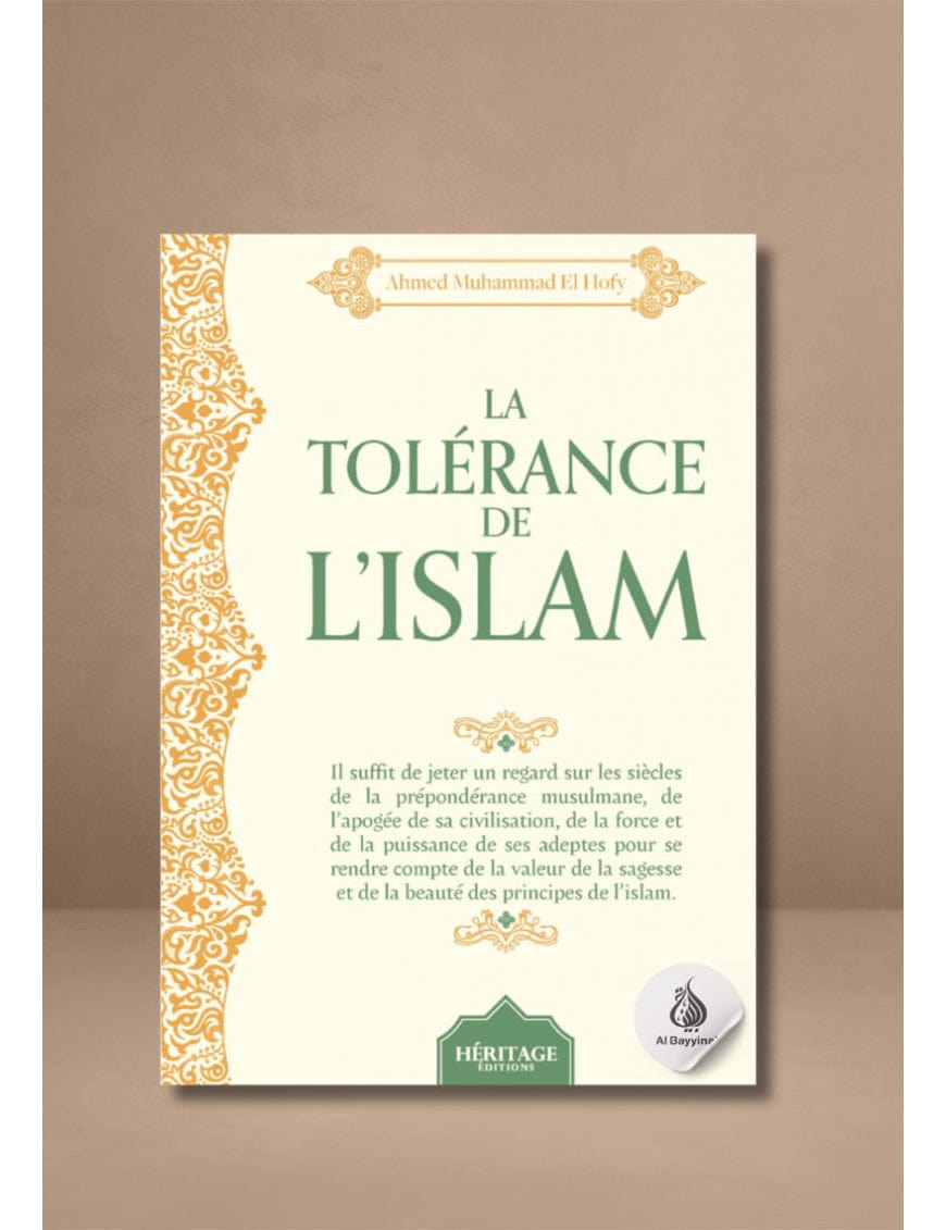 La tolérance de l’Islam par Ahmed Muhammad El Hofy Héritage Livre > Islam 9782493295477 Librairie Musulmane Al-imen