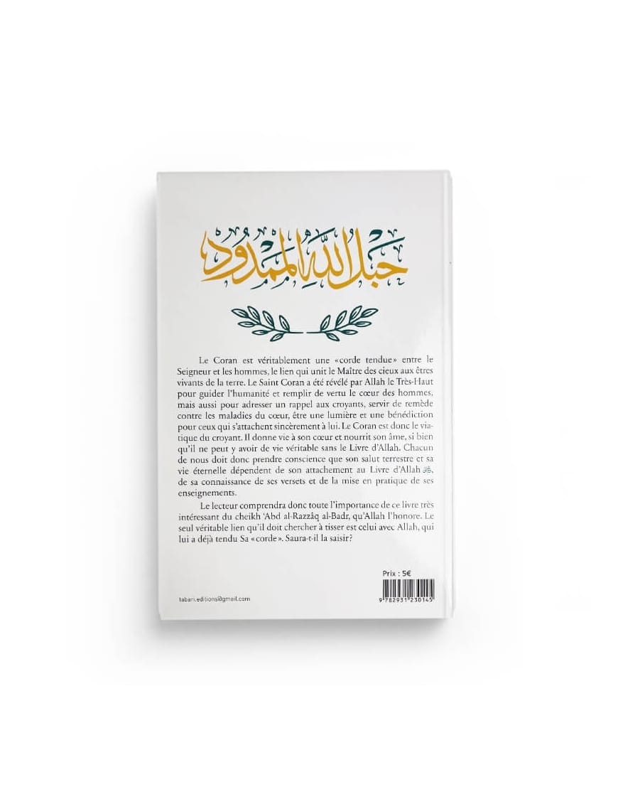 Le Coran : corde tendue entre Allah et les Hommes - Abd al-Razzaq al-Badr - Editions Tabari - Éditions Tabari Tabari Livre > Islam > Foi et Spiritualité 9782931230145 Librairie Musulmane Al-imen