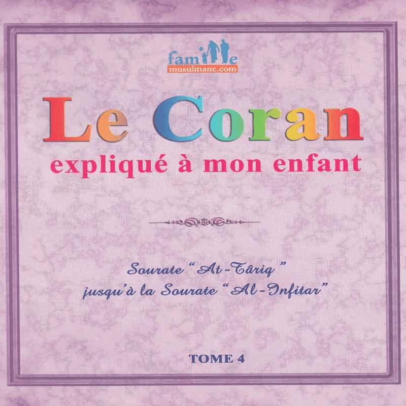 Le Coran expliqué à mon enfant Tome 4 - Sana Kids Sana Livre Islam Enfant 9782356335807 Librairie Musulmane Al-imen