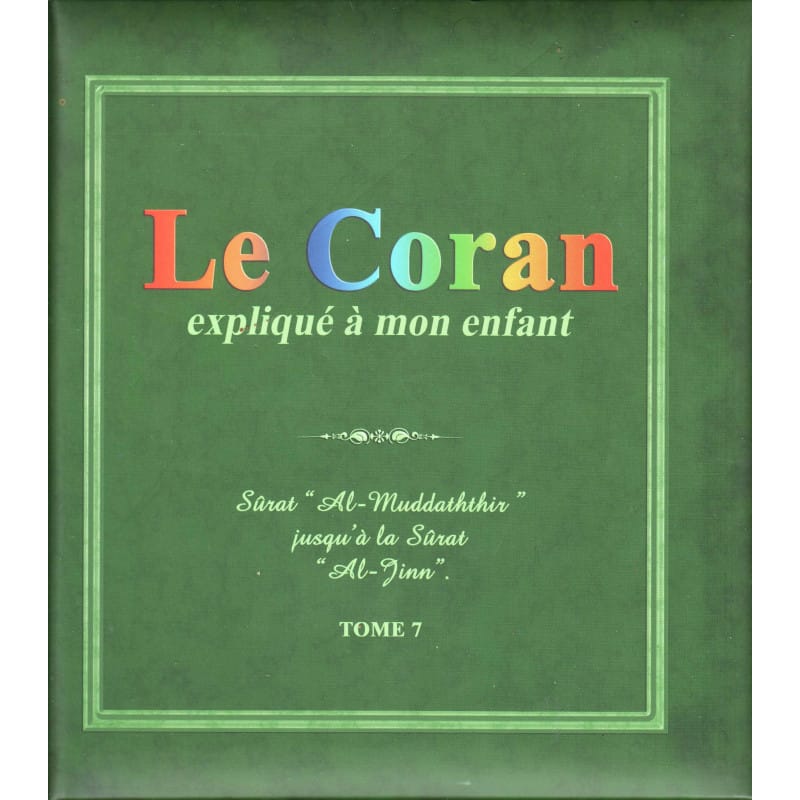 Le Coran expliqué à mon enfant Tome 7 - Éducation islamique Sana Livre Islam Enfant 9782493582027 Librairie Musulmane Al-imen