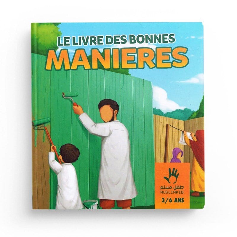 Le Livre des Bonnes Manières - (3/6 ANS) MuslimKid Livre Islam Enfant 9782493483119 Librairie Musulmane Al-imen