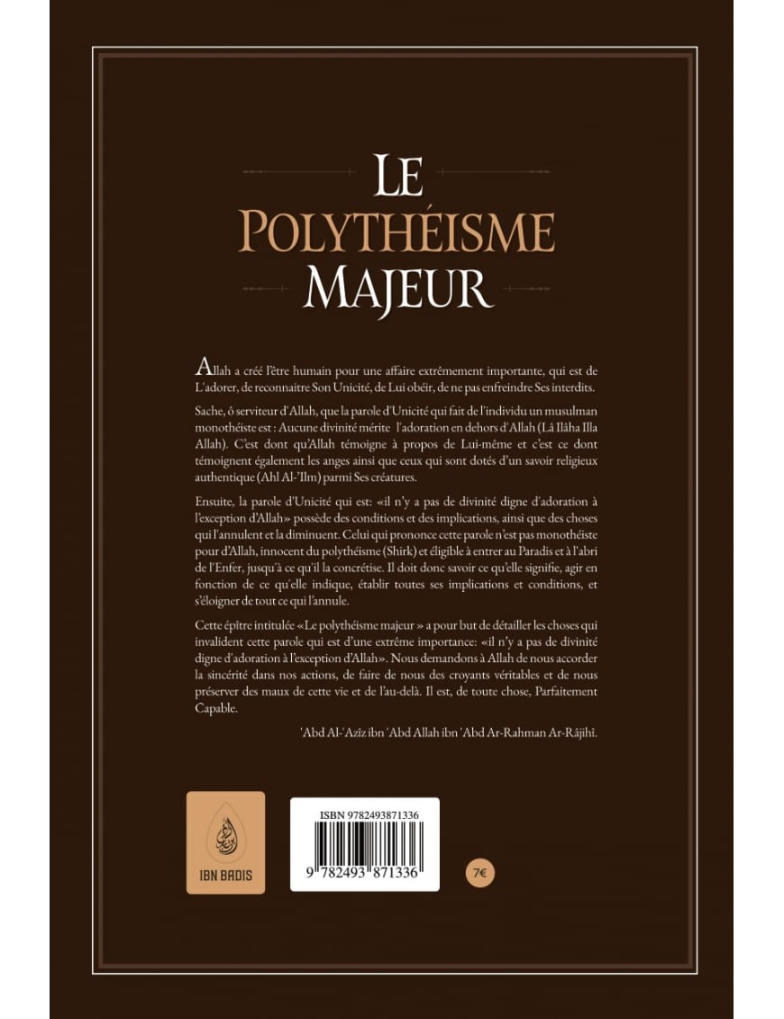 Le polythéisme majeur - 'Abd Al-'Azîz ibn 'Abd Allah Ar-Râjihî - Ibn Badis - Al-Bayyinah Al-Bayyinah Livre > Islam > Tawhid / Aqidah (Croyance) 9782919455133 Librairie Musulmane Al-imen