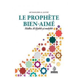 Le prophète bien-aimé Maison d'Ennour Livre > Islam > Biographie 9782752401632 Librairie Musulmane Al-imen