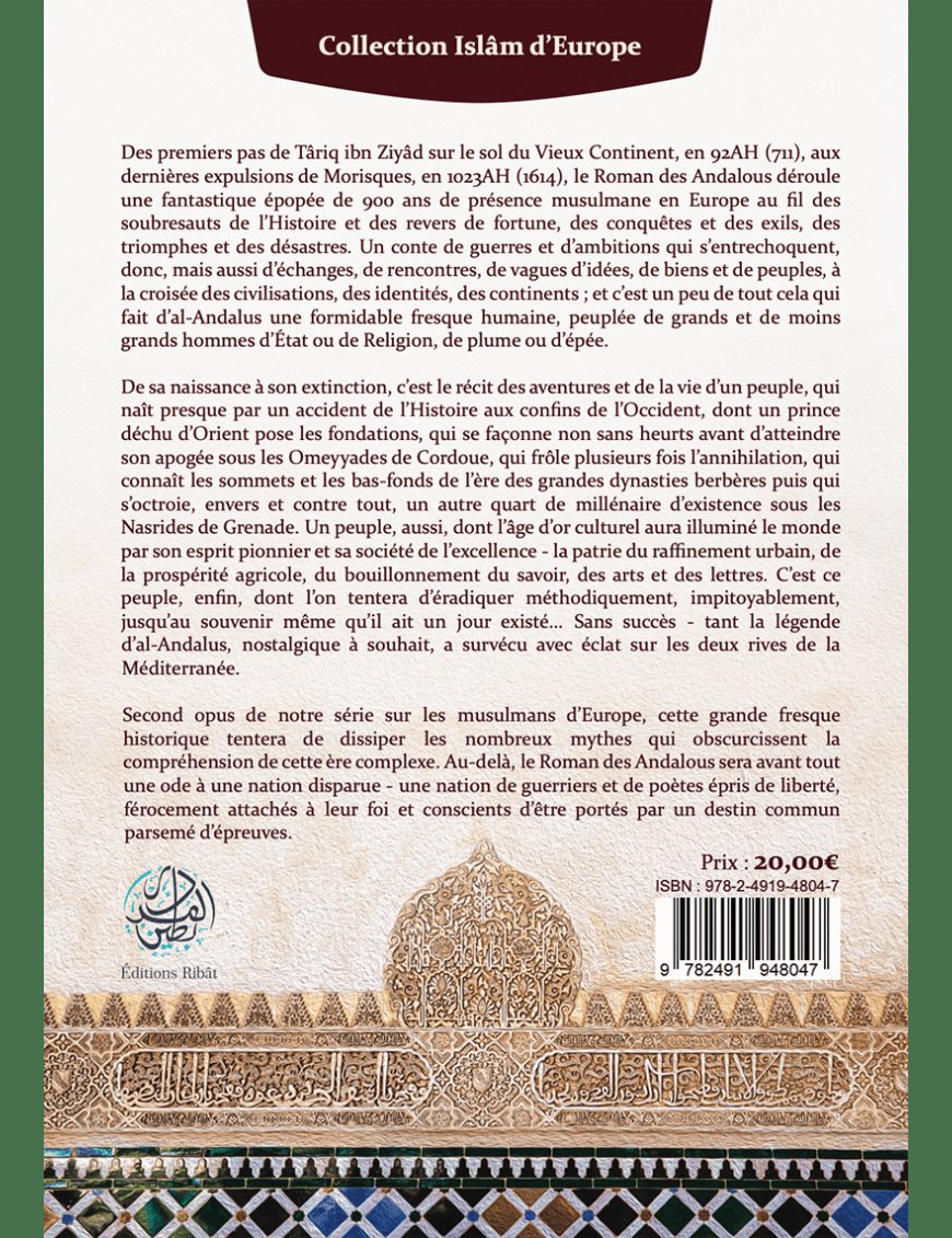 Le roman des Andalous - une autre histoire d'Al-Andalous - 'Issâ Meyer - Editions Ribât - Éditions Ribât Ribât Livre > Islam > Histoire du monde arabo-musulman 9782491948047 Librairie Musulmane Al-imen