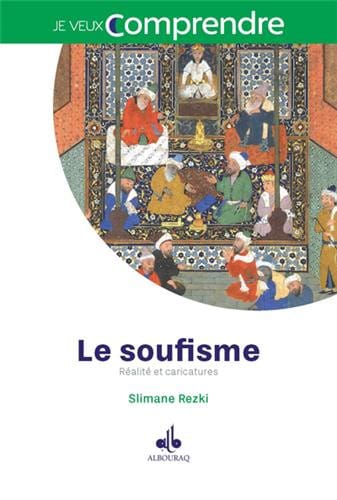 Le soufisme - réalité et caricatures — Slimane Rezki | Al Bouraq Al Bouraq Livre > Islam 9791022500951 Librairie Musulmane Al-imen