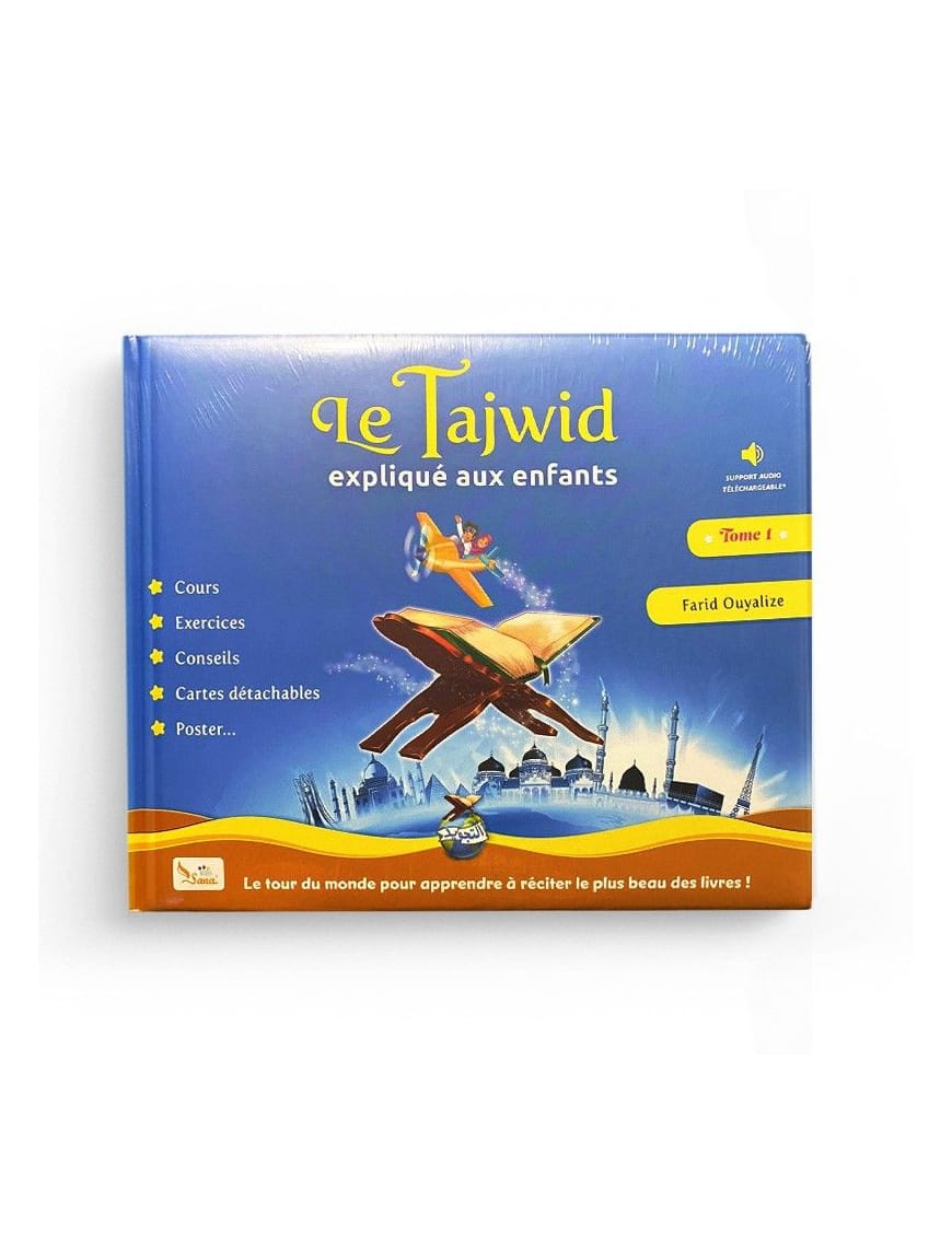 Le Tajwid expliqué aux enfants - tome 1 - Farid Ouyalize - Sana Sana Livre > Islam 9782356330994 Librairie Musulmane Al-imen