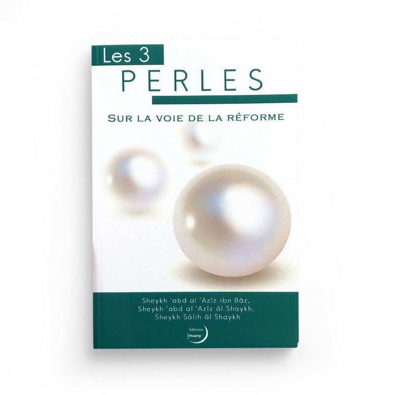 Les 3 Perles Sur La Voie De La Réforme - Editions Imaany Al - imen