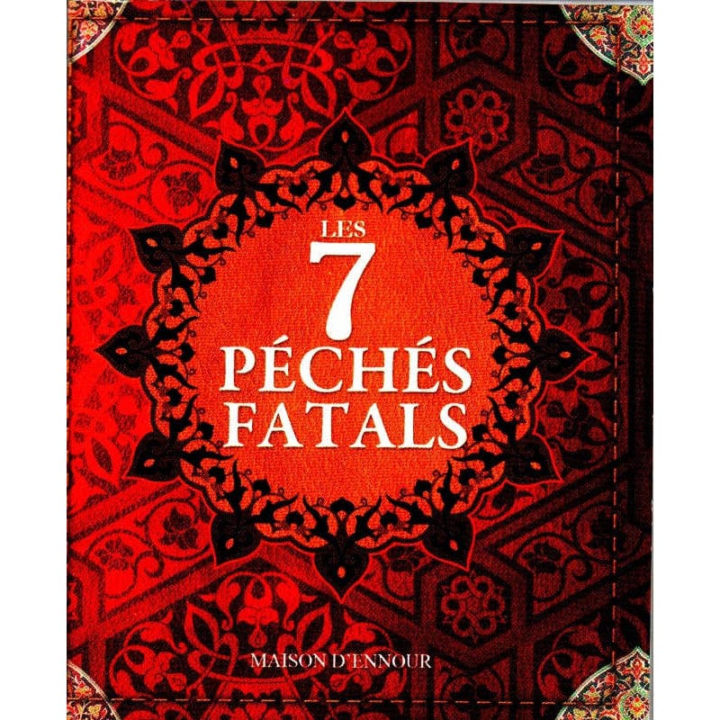Les 7 Péchés Fatals — Abderrazak Mahri | Éditions Maison d'Ennour Maison d'Ennour Livres > Islam > Invocations (Dou'as) 9782752400772 Librairie Musulmane Al-imen