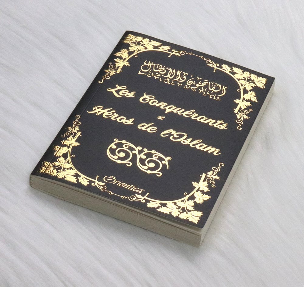 Les Conquérants et Héros de l'Islam — Orientica | Livre Biographies Islamiques Orientica Livre > Islam > Histoire du monde arabo-musulman 9782356352132 Librairie Musulmane Al-imen