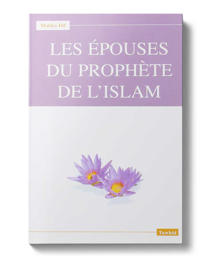 Les épouses du Prophète - Éditions Tawhid Tawhid Livre Islam Femme 9782848621210 Librairie Musulmane Al-imen