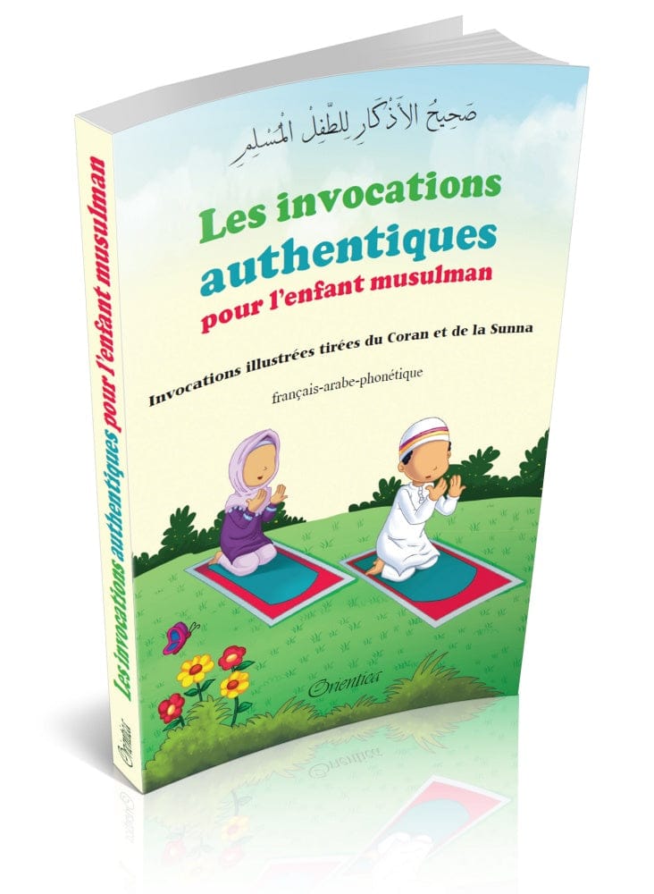 Les Invocations Authentiques pour l'Enfant Musulman — Illustrées Coran & Sunna | Orientica Orientica Livre > Islam > Invocations (Dou'as) > Citadelle du Musulman 9782356352453 Librairie Musulmane Al-imen