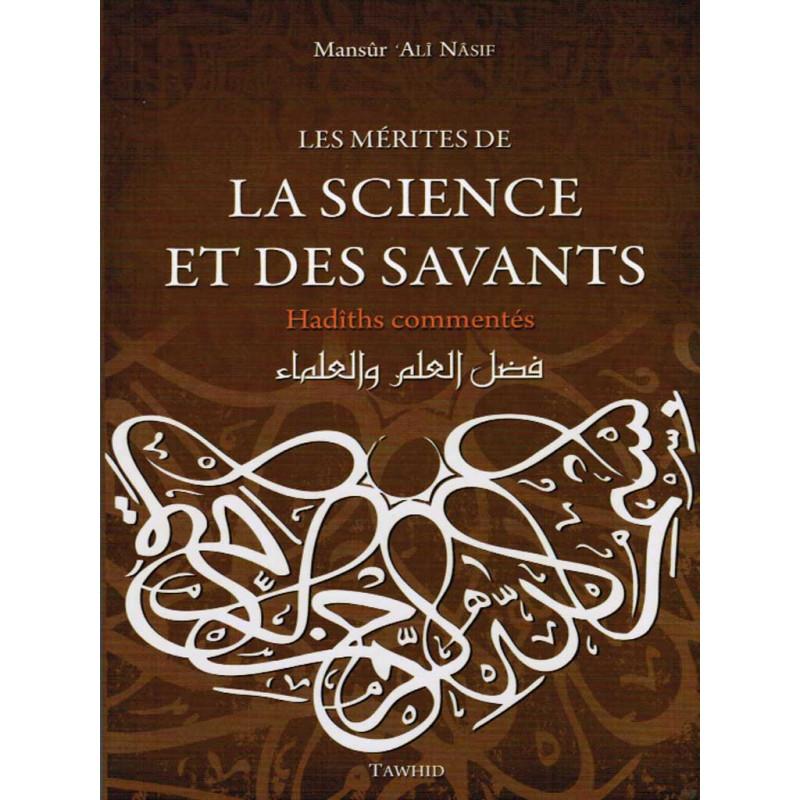 Les mérites de la science et des savants Tawhid Livre > Islam > Tawhid / Aqidah (Croyance) 9782848621890 Librairie Musulmane Al-imen