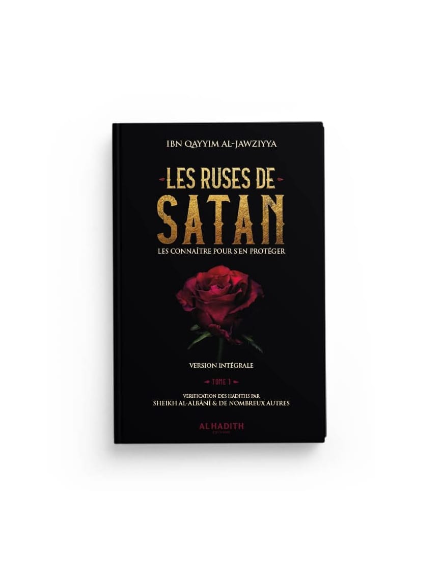 Les ruses de satan, version intégrale 2 volumes - Ibn Qayyim - al-Hadîth Al-Hadîth Livre > Islam > Foi et Spiritualité 9782917113486 Librairie Musulmane Al-imen