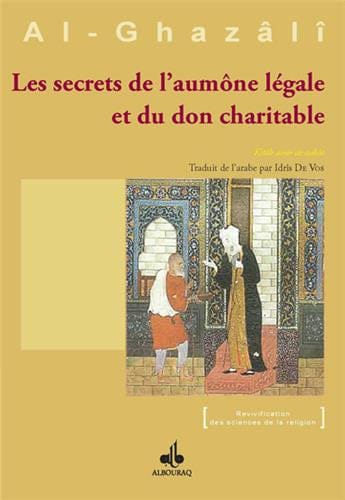Les Secrets de l'aumône légale et du don charitable — Abu Hamid Al Ghazali | Éditions Al Bouraq Al Bouraq Livre > Islam 9782841619719 Librairie Musulmane Al-imen