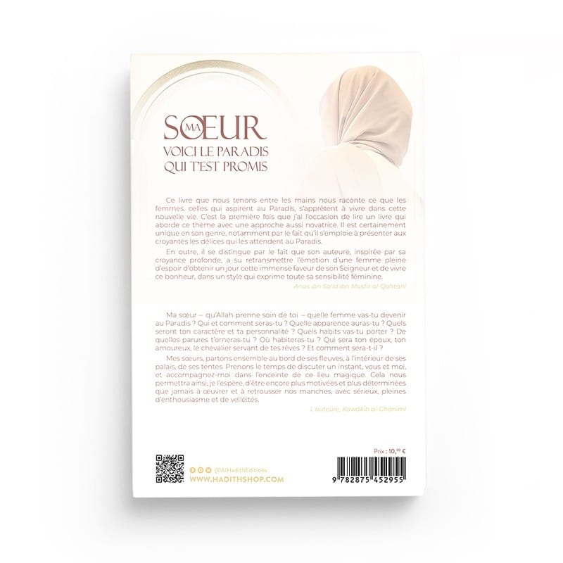 Ma soeur, voici le Paradis qui t’est promis - Kawâkib al-Ghânimî - Editions Al-Hadîth Al-Hadîth Livre Islam Femme 9782875452955 Librairie Musulmane Al-imen