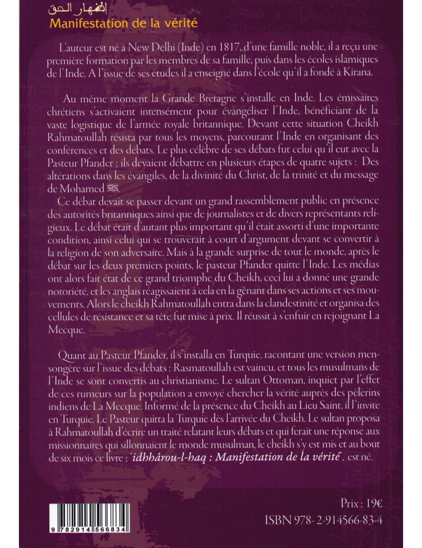 Manifestation de la vérité : débats islamo-chrétiens - Rahmatoullah Al-Hindi - La Ruche - Éditions Iqra Iqra Livre > Islam > Foi et Spiritualité 9782914566834 Librairie Musulmane Al-imen