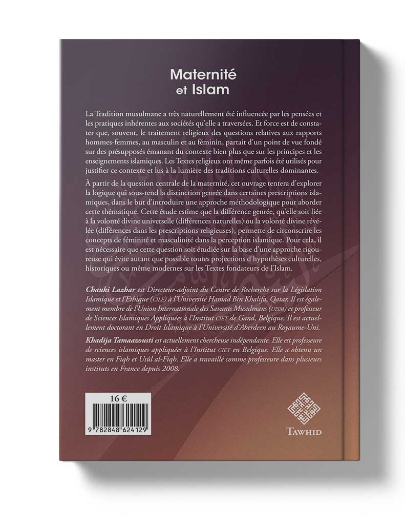 Maternité et Islam - Éditions Tawhid Tawhid Livre > Islam > Santé et Médecine Prophétique 9782848624129 Librairie Musulmane Al-imen