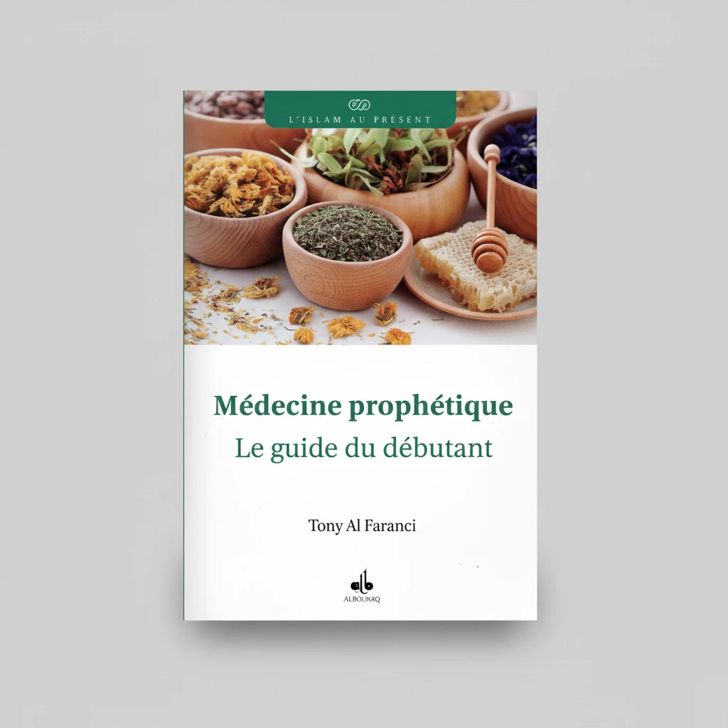 Livre Médecine prophétique Le guide du débutant de Tony Al Faranci – Éditions Al Bouraq