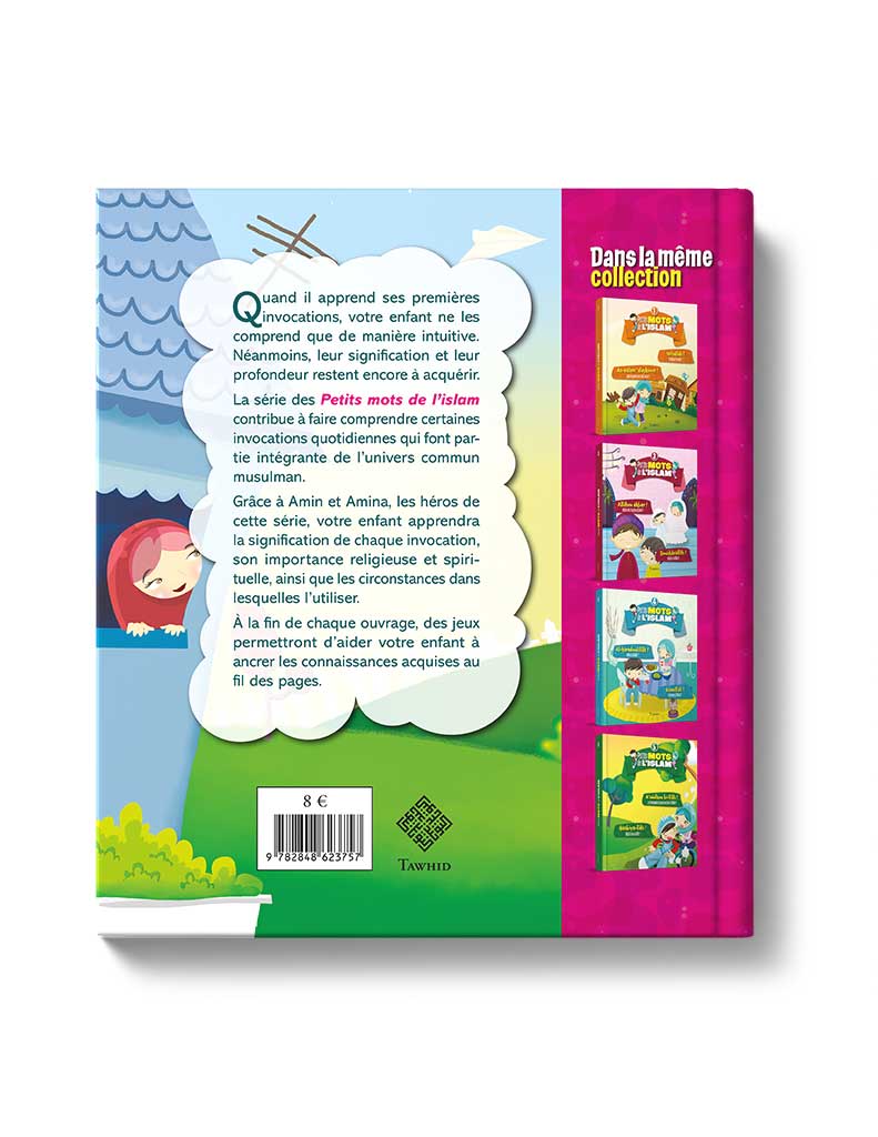 Petits mots de l'islam<br /> (Tome 2) - Éditions Tawhid Tawhid Livre Islam Enfant 9782848623757 Librairie Musulmane Al-imen