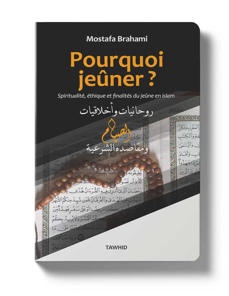 Pourquoi jeûner? - Éditions Tawhid Tawhid Livre > Islam > Ramadan 9782848624303 Librairie Musulmane Al-imen