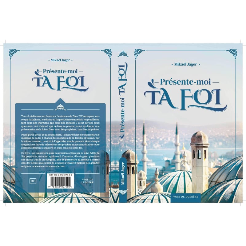 Présente-moi ta foi - Mikael Jager | Islam pour convertis Sana Livres > Islam > Introduction ou Nouveau Converti 9782956027409 Librairie Musulmane Al-imen