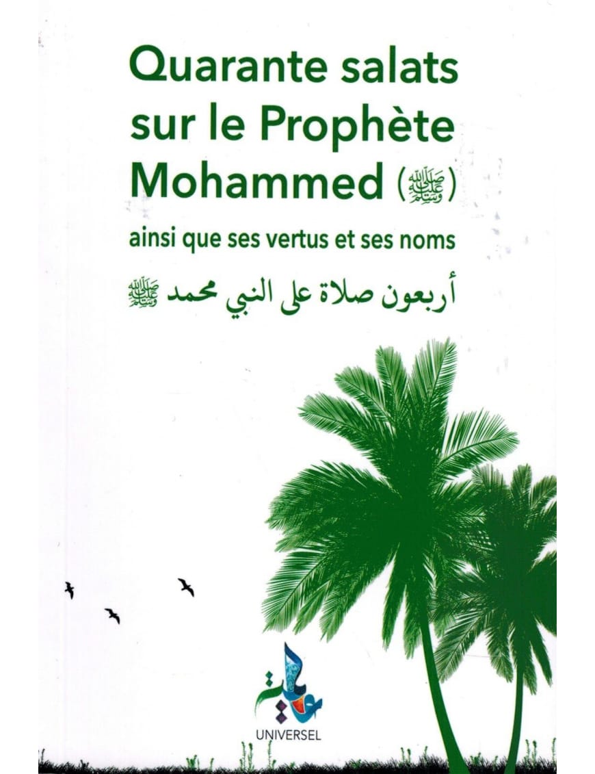 Quarante Salats sur le Prophète Mohammed (Ses vertus et noms) - Universel - Éditions Iqra Iqra Livres > Islam > Apprendre l'Arabe 9782916316321 Librairie Musulmane Al-imen
