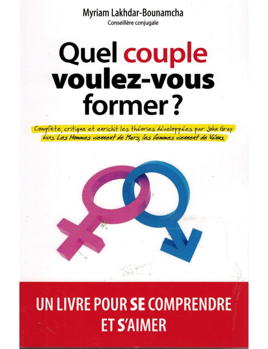 Quel couple voulez-vous former ? Myriam Lakhdar Bounamcha - Sana Sana Livre Islam Femme 9782952892360 Librairie Musulmane Al-imen